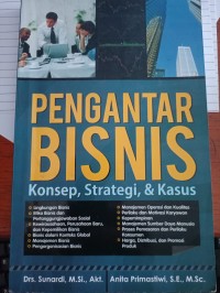Image of Pengantar bisnis konsep, strategi dan kasus