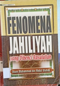 Image of Fenomena Jahiliyah yang Dibenci Rasulullah
