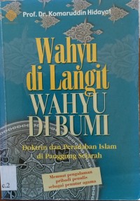 Image of Wahyu di Langit Wahyu di Bumi: Doktrin dan Peradaban Islam di Panggung Sejarah