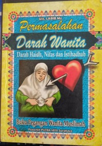Image of Permasalahan Darah Wanita: Darah Haidh, Nifas dan Istihadhah