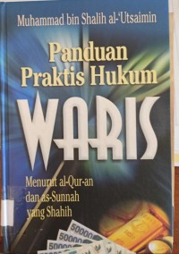 Image of Panduan Praktis Hukum Waris menurut Al-Qur'an dan As-Sunnah yang shahih