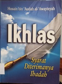 Image of Ikhlas Syarat diterimanya Ibadah