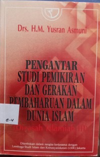 Image of Pengantar Studi Pemikiran dan Gerakan Pembaharuan dalam Dunia Islam (Dirasah Islamiah III)