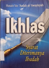 Image of Ikhlas: Syarat Diterimanya Ibadah