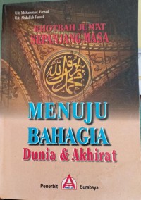 Image of Khotbah Jum'at Sepanjang Masa: Menuju Bahagia Dunia & Akhirat