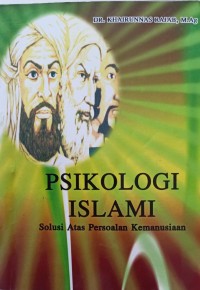 Image of Psikologi Islami Solusi Atas Persoalan Kemanusiaan