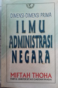 Image of Dimensi-dimensi Prima Ilmu Administrasi Negara