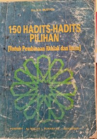 Image of 150 Hadits-hadits Pilihan (untuk pembinaan Akhlak dan Iman)