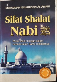 Image of Sifat Shalat Nabi: Mulai takbir hingga salam seakan-akan kamu melihatnya