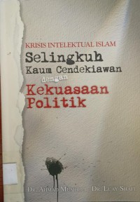 Image of Krisis Intelektual Islam Selingkuh Kaum Cendikiawan dengan Kekuasaan Politik