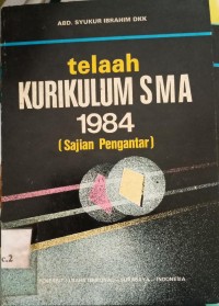 Image of Telaah Kurikulum SMJA 1984 (Sajian Pengantar)